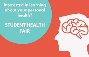 Interested in learning about your personal health? Student Health Fair