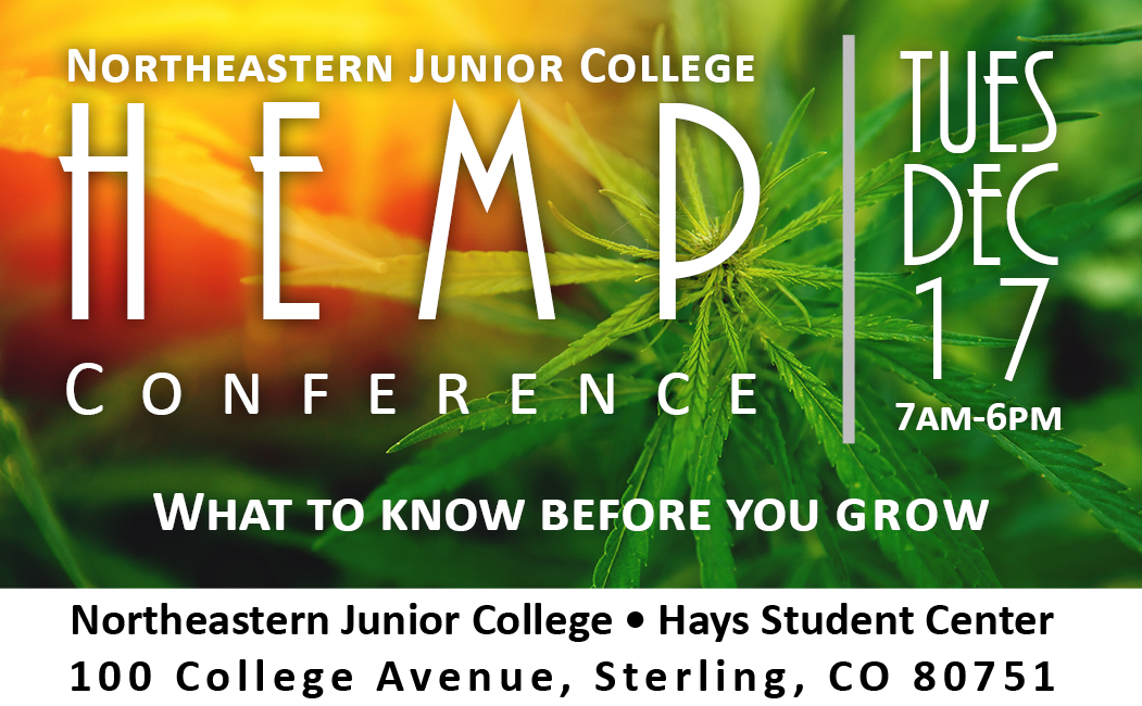 Northeastern Junior College Hemp Conference Tuesday, Dec. 17, 7 a.m. to 6 p.m.